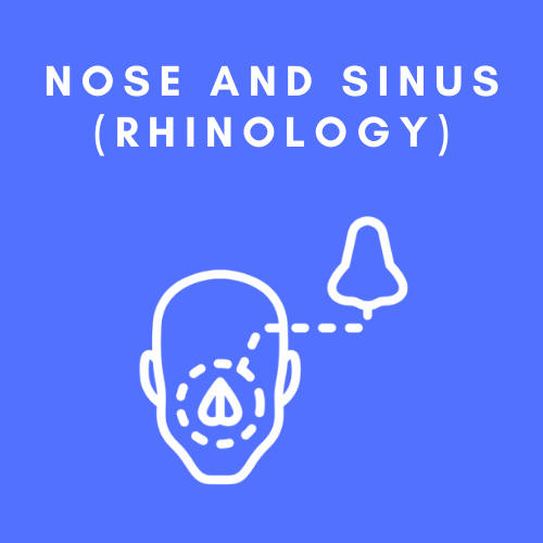 Nose and Sinus (Rhinology)